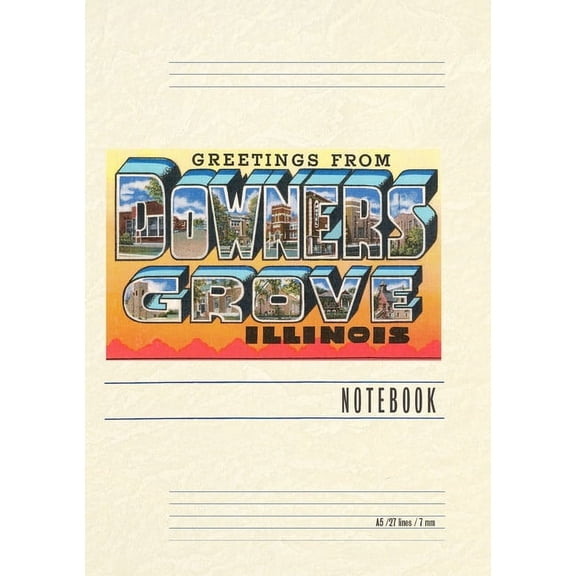 Vintage Lined Notebook Greetings from Downers Grove, Illinois (Paperback)