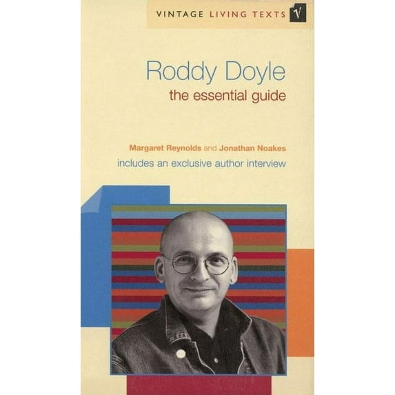 Vintage Living Texts: Roddy Doyle : The Essential Guide (Paperback)