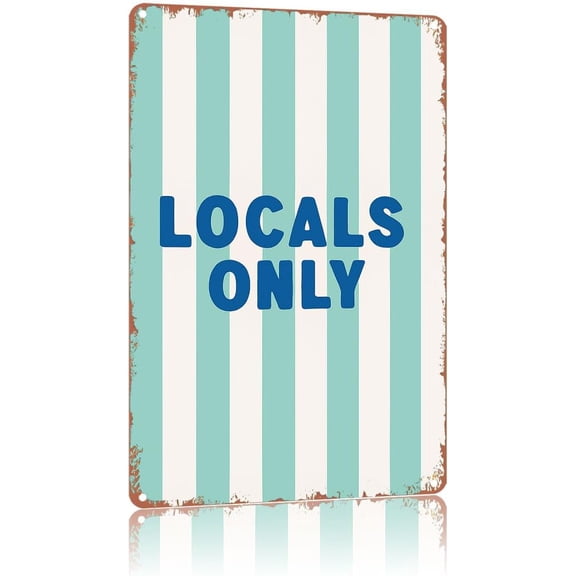 Vintage Locals Only Blue Metal Tin Wall Sign, Text Art Poster Home Decor for Bedroom, Living Room, Bar, Restaurant, Fence, 8 x 12 Inch