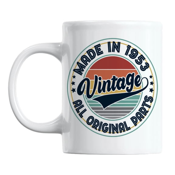 Vintage Made in 1953, All Original Parts, Birthday Coffee & Tea Mug Cup (11oz)