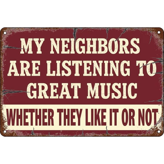 Vintage Man Cave Decor Funny Sarcasm Music Metal Tin Signs Garage Bar Wall Decorations Gifts for Men 12 X 8 Inches Outdoor & Indoor My Neighbors Are Listening to Great Music