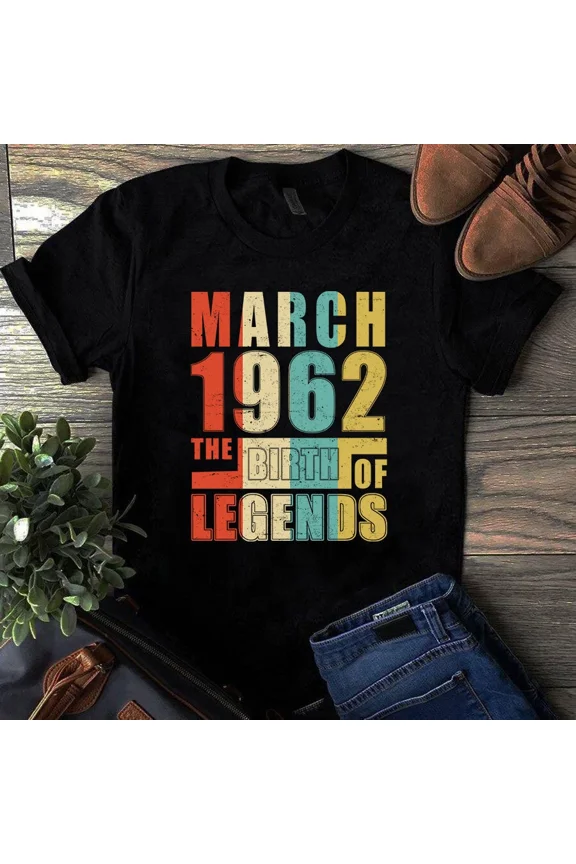 Vintage March 1962 The Birth Of Legends Classic 62nd Birthday Unisex T-Shirt, up to 5XL