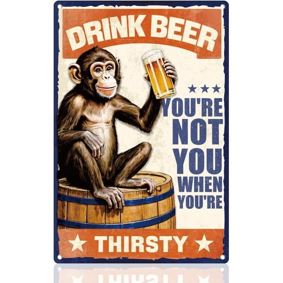 Vintage Metal Monkey Beer Tin Sign Drink Beer You're Not You When You're Thirsty Humorous Retro Wall Art Poster