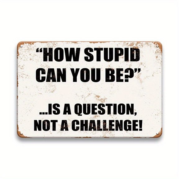 Vintage Metal Plaque: Add a Touch of Humor to Your Home Decor with this Fun Sentence Sign!