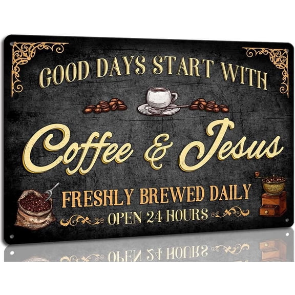 Vintage Metal Plaque Sign - Good Days Start with Coffee & Jesus - 8 x 12 inch for Kitchen, Cafe, Pub, Home Coffee Station Decor