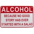 thumbnail image 1 of Vintage Metal Sign Alcohol Because No Good Story Has Ever Started with a Salad Retro Poster Plaque Tin Sign Wall Decor for Kitchen Bar Pub Farm House 12x8inch, 1 of 5