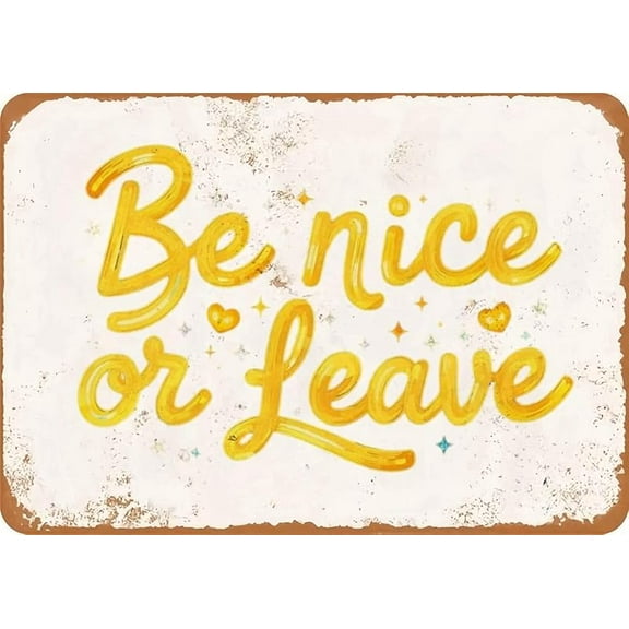 Vintage Metal Sign Aluminum Sign BE A Nice Human Tin Sign Retro Wall Decor for Home, Cafe, and Garden for Home Decor 8x12 inch