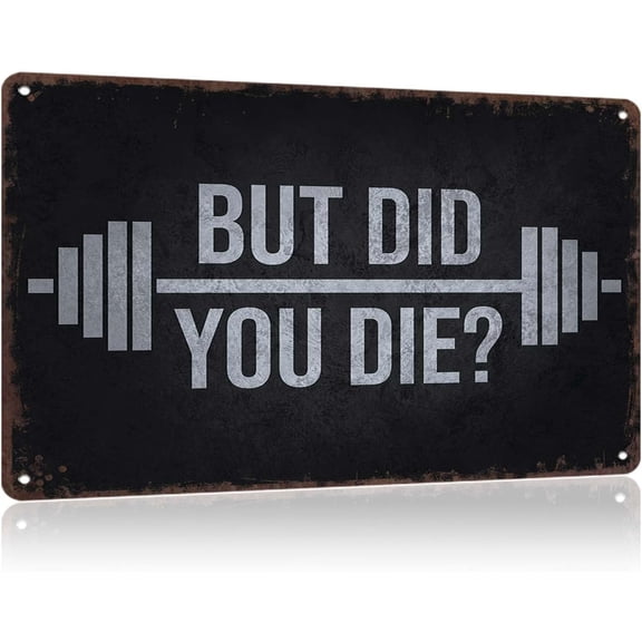 Vintage Metal Sign But Did You Die Workout Room Signs Retro Tin sign For Gym Workout Posters Fitness Plaque Inspirational Wall Decor 8x12 Inches