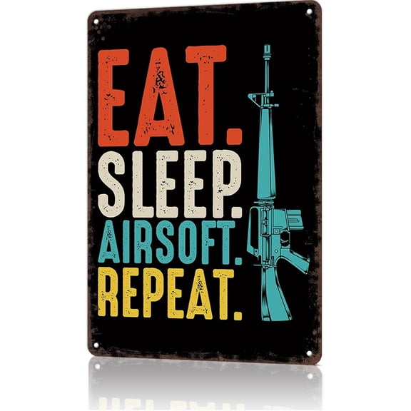 Vintage Metal Sign Eat Sleep Airsoft Repeat T Poster Retro Tin Signs Funny Aluminum Sign For Man Cave, Garage, Living Roome, Cafe And Pub Decoration 8 X 12 Inch