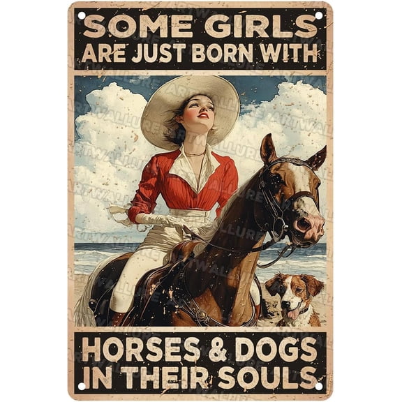 Vintage Metal Sign Horse Riding Girl Some Girls Are Just Born With Horses Dogs In Their Souls Metal Poster Home Kitchen Farmhouse Aluminium Sign Wall Decor 8x12Inch