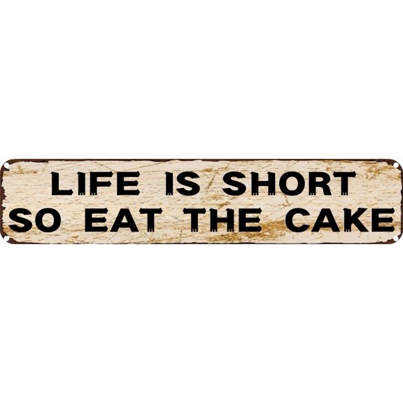 Vintage Metal Sign LIFE IS SHORT, SO EAT THE CAKE. Tin Sign Christmas Decor Retro Wall Decor For Home Coffee Bar Funny Aluminum Sign 16x4 inch.jpg