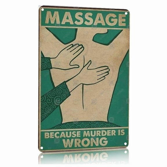 Vintage Metal Sign Massage Because Murder Is Wrong Retro Poster Wall Art Decor 8x12 Inch Aluminum Plaque for Home Office Gym Bar Cafe Man Cave Garage Dormitory Funny Gift Idea