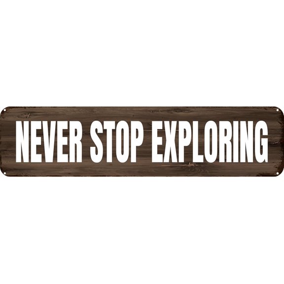 Vintage Metal Sign NEVER STOP EXPLORING. Tin Sign Christmas Decor Retro Wall Decor For Home Coffee Bar Funny Aluminum Sign 16x6 inch.jpg