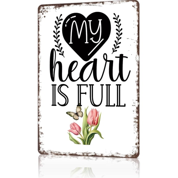 Vintage Metal Sign Plaque My heart is full Poster Funny Tin Signs For Man Cave Basement Pub Farmhouse Diner Cafe Outdoor Wall Decor 8x12 Inch