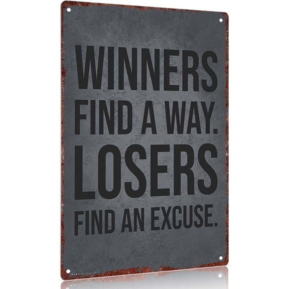 Vintage Metal Sign Tinplate Decorative Sign "Winners Find A Way Losers Find An Excuse" 12x8inch Wall Art Poster Home Office Decoration Gift Hanging room decor for men