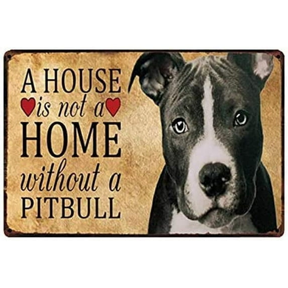 Vintage Metal Sign a House is Not a Home Without a Pitbull Retro Poster Plaque Tin Sign Wall Decor for Kitchen Bar Pub Farm House 12x8inch