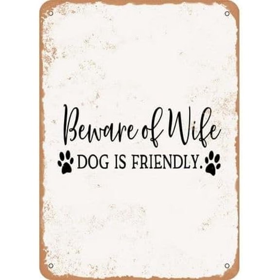 Vintage Metal Tin Sign 8x12 inch Beware of Wife Dog is Friendly Retro Wall Decor for Home, Cafe, and Garden - Aluminum Sign for Men & Women