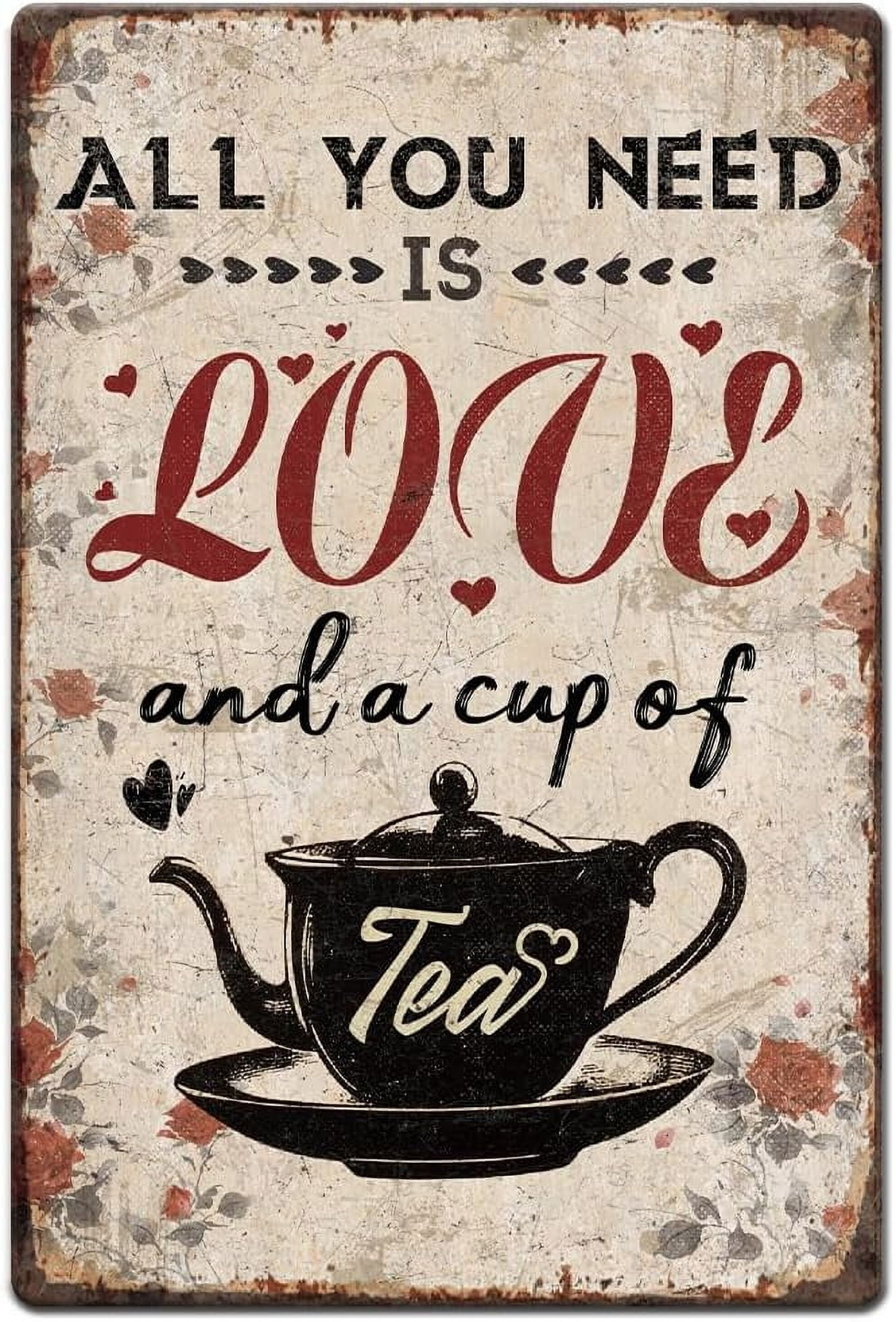Vintage Metal Tin Sign 8x12 inch Retro Iron Tea Sign Rusty Look All You ...