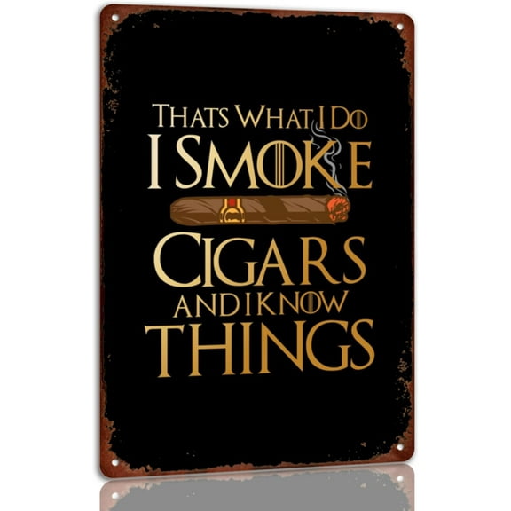 Vintage Metal Tin Sign 8x12inch That's What I Do Smoke Cigars Man Cave Home Garage Home Kitchen Bar Pub Hotel Wall Decor Plaque Gift