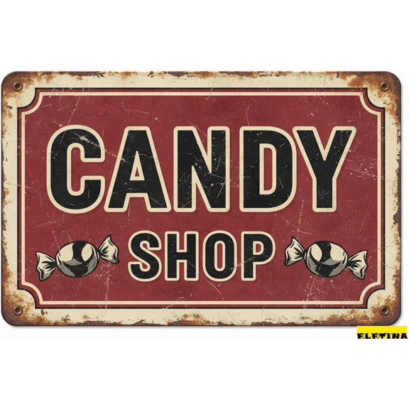 Vintage Metal Tin Sign Candy Shop S Look 8x12 Inch Decoration Poster Home Kitchen Bar Cafe Bathroom Farm Garden Garage Funny Wall Decor