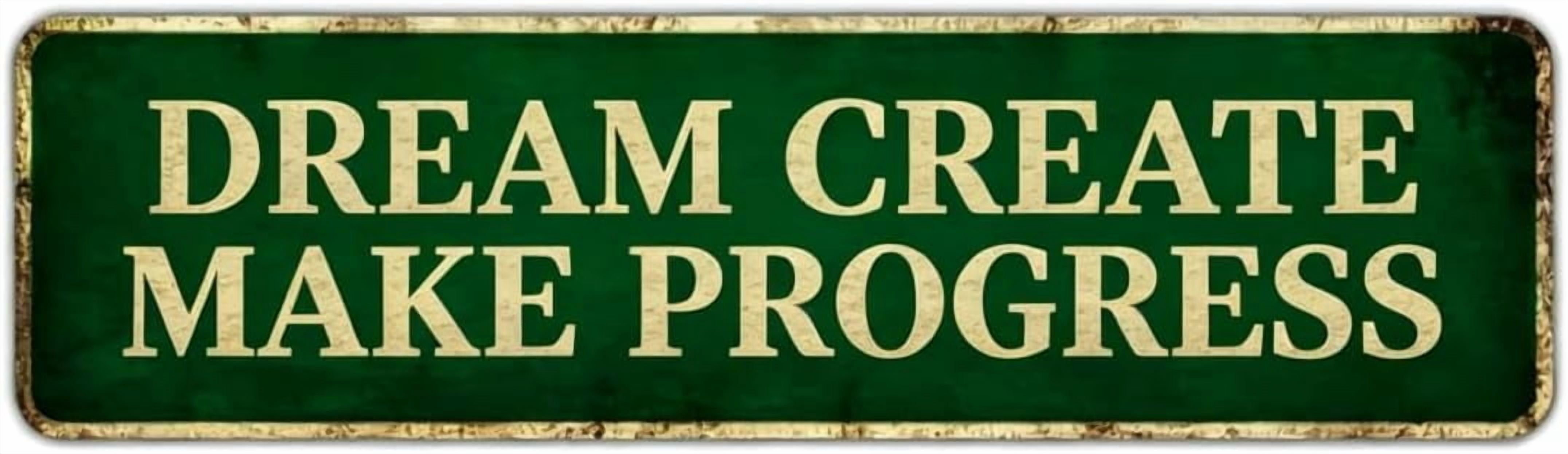 Vintage Metal Tin Sign DREAM CREATE MAKE PROGRESS 16x4 Inch Retro Wall ...