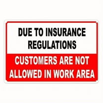 Vintage Metal Tin Sign "Due to Insurance Regulations Customers Not Allowed in Work Area" - 8x12 Inch Retro Metal Wall Decor for Office, Workshop, Bedroom - Durable Reusable Decorative Sign