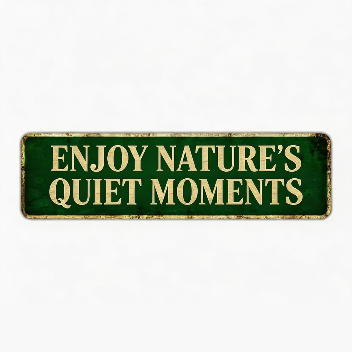One Nature Sign Vintage Metal Tin Sign ENJOY NATURE’S QUIET MOMENTS 16x4 Inch Retro ...