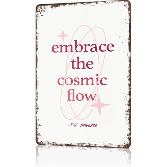 Vintage Metal Tin Sign Embrace the Cosmic Flow Wall Art Aluminum Poster for Dorm Home Office Room Decor 8 x 12 Inch