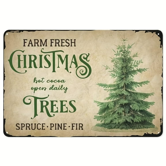 Vintage Metal Tin Sign Farm Fresh Christmas Trees Open Daily Retro Wall Decor,8 X 12 Inches