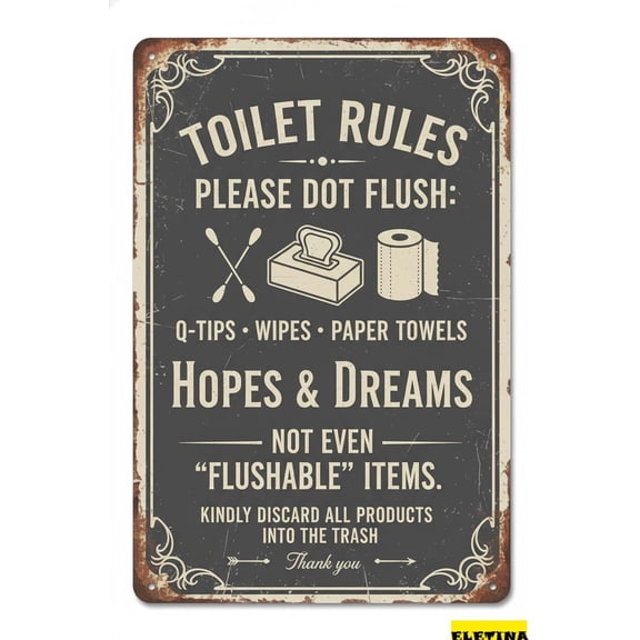 Vintage Metal Tin Sign Funny Toilet Rules Please Do Not Flush Q Tips Wipes Paper Towels Hopes & Dreams Bathroom Rules Home Office Restroom Bath Decor S Gift Women Men 8x12 Inch