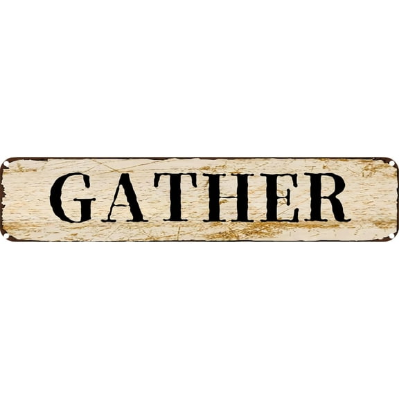 Vintage Metal Tin Sign Gather Retro Wall Decor for Home, Cafe, and Garden - Aluminum Sign for Men & Women 4"x16"