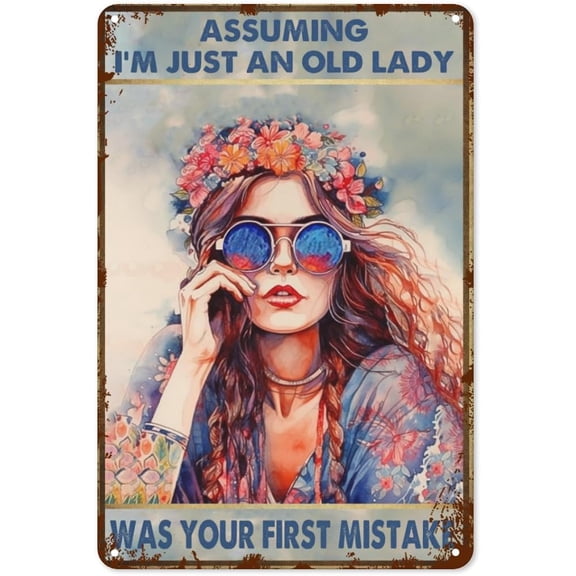 Vintage Metal Tin Sign Hippie Tin Sign Assuming I'm Just An Old Lady Was Your First Mistake Sign Poster Gifts Wall Decor for Cafe Home Retro Club Bar Bathroom Poster Wall Art 8x12 Inch
