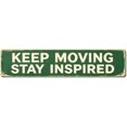 Keep Rigjht Sign Vintage Metal Tin Sign KEEP MOVING STAY INSPIRED 16x4 Inch Retro Wall ...