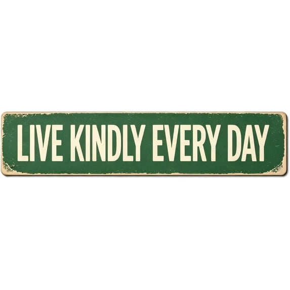 Vintage Metal Tin Sign LIVE KINDLY EVERY DAY 16x4 Inch Retro Wall Decor ...