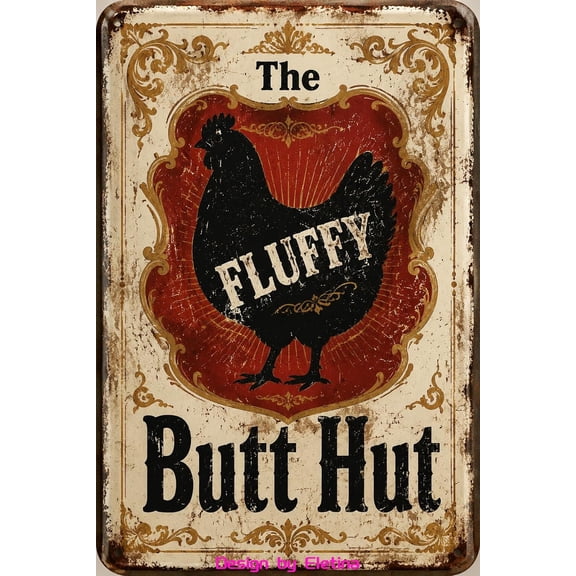 Vintage Metal Tin Sign Man Cave Chicken Coop Sign, Fluffy Butt Hut Barn Decor, Outdoor Farm Wall Art Gift 8x12 In