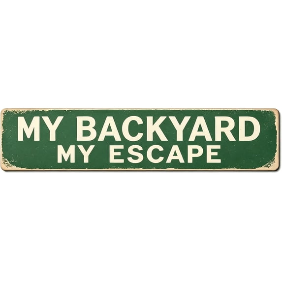 Vintage Metal Tin Sign My Backyard My Escape 16x4 Inch Retro Wall Decor ...