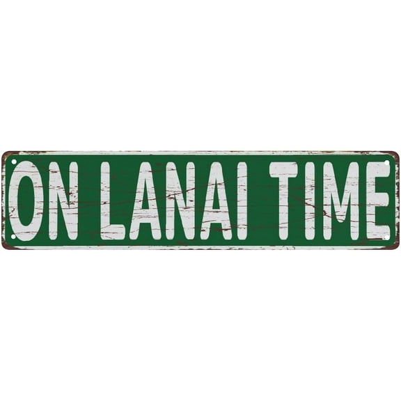 Vintage Metal Tin Sign On Lanai Time Metal Sign Street Signs Decor Man Cave Bar Wall Art Decorative Plaque 4X16 Inches
