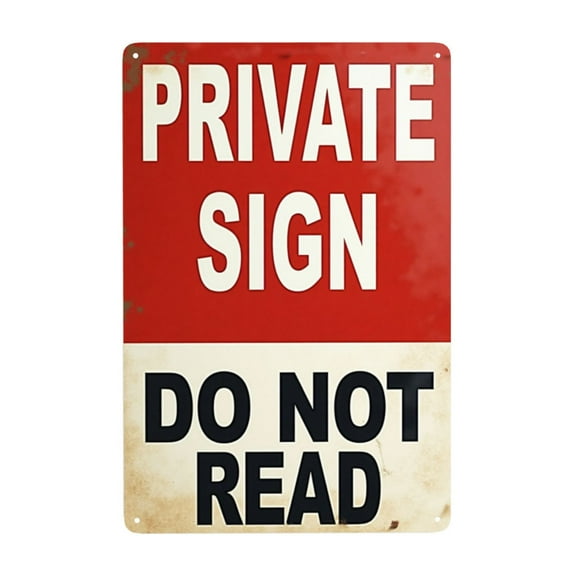 Vintage Metal Tin Sign Private Sign Do Not Read Home Decor Wall Art 8x12 Inch Metal Sign Retro Tin Sign For Bar Office Garage Man Cave Decor