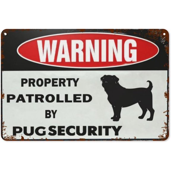 Vintage Metal Tin Sign Property Patrolled by Pug Security Funny Wall Art Decor Retro Boho Style Indoor Outdoor 8x12 Inch