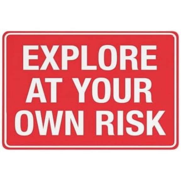 Vintage Metal Tin Sign Retro Explore At Your Own Risk Sign Outdoor 12 X 8 For Business, Workplace, Office, Home, Delivery Road Garden Signs