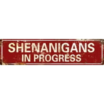 Vintage Metal Tin Sign Retro Shenanigans In Progress Signs Stylish Wall Art Plaques for Home Decor Bathroom Kitchen House and Gothic Wall Decor or as a Unique Poster 16x4 in