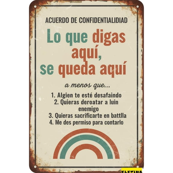 Vintage Metal Tin Sign Spanish Confidentiality Agreement What You Say Here Stays In Here Poster School Counselor Office Decor School Psychologist Therapist Office Art Gift Women 8x12 Inch
