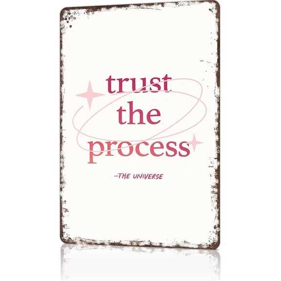 Vintage Metal Tin Sign Trust the Process Wall Art for Dorm Home Office Room Decor 8 x 12 Inch