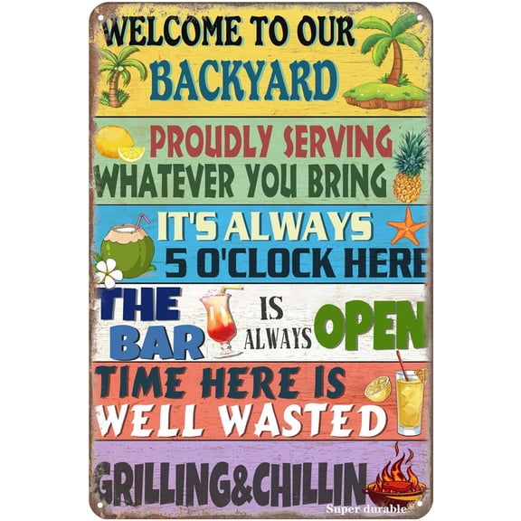 Vintage Metal Tin Sign Welcome to Our Backyard Home Yard Porch Decor Patio Pool Bar Coffee Wall Decor Tin Sign 12x8 Inches