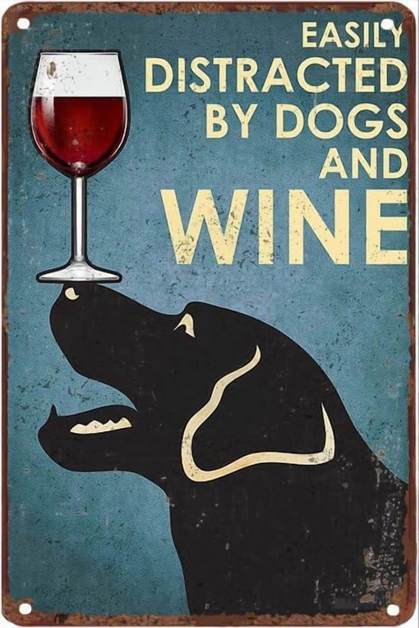 Image showcasing Vintage Metal Tin Signs Labrador Easily Distracted By Dogs And Wine ...