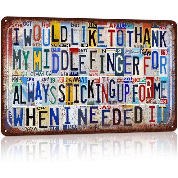 Vintage Metal Tin Signs Wall Decor for Man Cave Garage Bar Home 12 x 8 Inches - I Would Like To Thank My Middle Finger For Always Sticking Up For Me When I Needed It