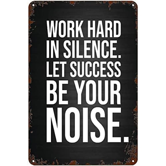 Vintage Metal Wall Decor Plaque Work Hard in Silence Let Success Be Your Noise Tin Sign 8x12 Inch for Home Kitchen Pub Bar