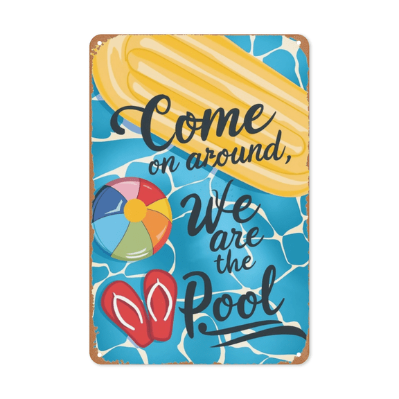 Vintage Metal Wall Decor Sign, Swimming Pool Come On Around Back We are in The Pool Quote, Rustic Farmhouse Aesthetic Poster for Indoor Outdoor Home Garden Bathroom Bedroom Patio Decor 8x12 inch