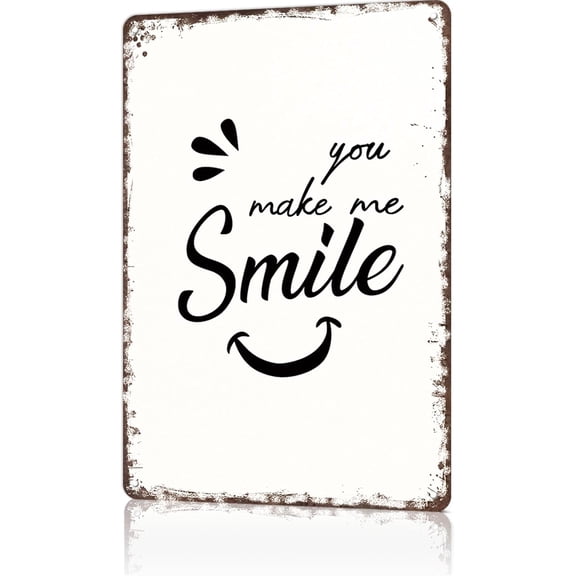 Vintage Metal Wall Sign You Make Me Smile Motivational Funny Tin Poster for Office Home Bedroom Decor 8x12 Inch