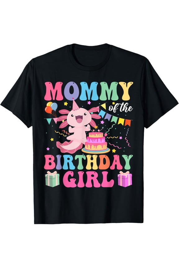 Vintage Mommy Of the Birthday Axolotl Girl Family Matching Bday T-Shirt S-5XL - Trending Birrthday Tee Gifts Vintage Tee -Birthday Gifts